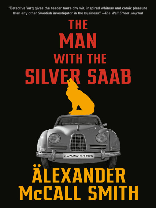 Title details for The Man with the Silver Saab by Alexander McCall Smith - Wait list